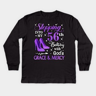 Stepping Into My 56th Birthday With God's Grace & Mercy Bday Kids Long Sleeve T-Shirt